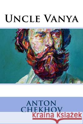 Uncle Vanya Anton Chekhov 9781536894011 Createspace Independent Publishing Platform - książka