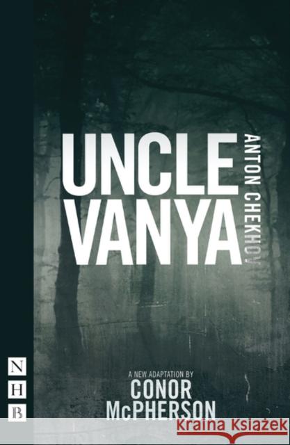 Uncle Vanya Conor McPherson   9781848429284 Nick Hern Books - książka
