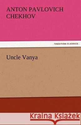 Uncle Vanya  9783842440968 tredition GmbH - książka