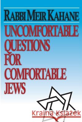 Uncomfortable Questions for Comfortable Jews Meir Kahane 9781715882020 Blurb - książka