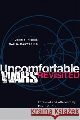 Uncomfortable Wars Revisited John T. Fishel Max G. Manwaring 9780806139883 University of Oklahoma Press - książka