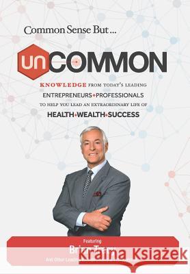 Uncommon Nick, Esq. Nanton Jw, Esq. Dicks Brian Tracy 9780990706489 Celebrity PR - książka