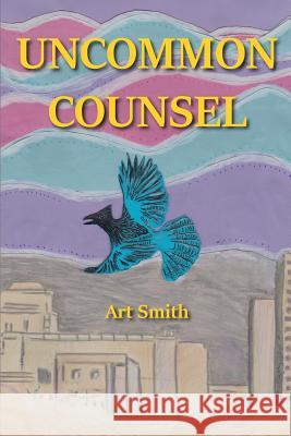 Uncommon Counsel Art Smith 9781732173309 Obumbravit Press - książka