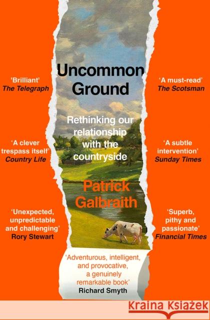 Uncommon Ground: Rethinking Our Relationship with the Countryside Patrick Galbraith 9780008644444 HarperCollins Publishers - książka