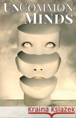 UnCommon Minds: A Collection of AIs, Dreamwalkers, and other Psychic Mysteries Fountain, Michael 9781542630429 Createspace Independent Publishing Platform - książka