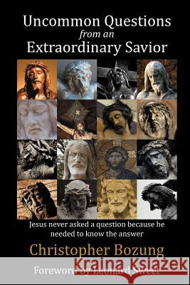 Uncommon Questions from an Extraordinary Savior Christopher Bozung 9781938434068 Energion Publications - książka