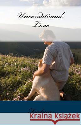 Unconditional Love Fredrica 9781492724865 Createspace - książka