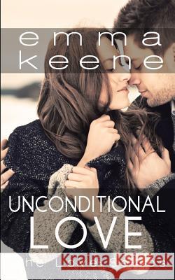 Unconditional Love Emma Keene 9781534770393 Createspace Independent Publishing Platform - książka