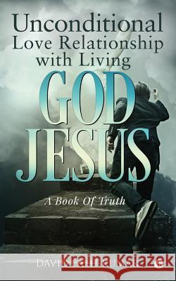 Unconditional Love Relationship with Living God Jesus David Lalit Kumar 9781642499308 Notion Press, Inc. - książka