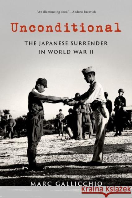 Unconditional: The Japanese Surrender in World War II Marc Gallicchio 9780197621844 Oxford University Press Inc - książka