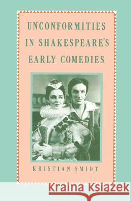 Unconformities in Shakespeare's Early Comedies K. Smidt 9781349184231 Palgrave MacMillan - książka