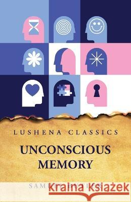 Unconscious Memory Samuel Butler   9798890960764 Lushena Books - książka