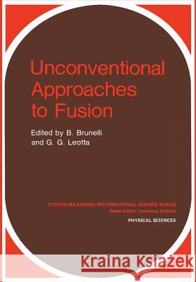 Unconventional Approaches to Fusion B. Brunelli 9781461334729 Springer - książka