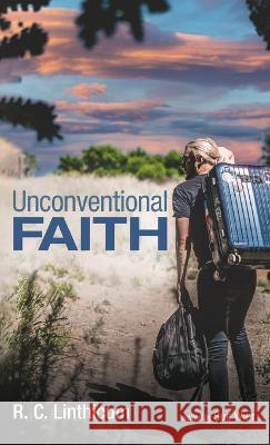 Unconventional Faith R. C. Linthicum Sue Wier 9781666791006 Resource Publications (CA) - książka