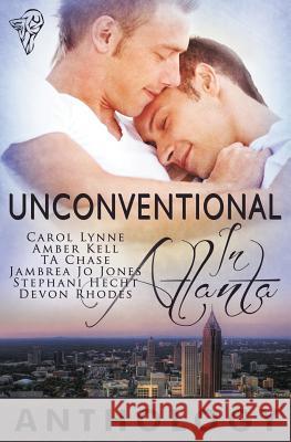 Unconventional in Atlanta T. a. Chase Amber Kell Carol Lynne 9781781846322 Total-E-Bound Publishing - książka