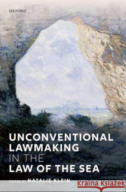 Unconventional Lawmaking in the Law of the Sea  9780192897824 Oxford University Press - książka