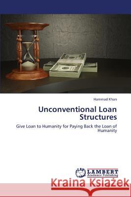 Unconventional Loan Structures Khan Hammad 9783659388033 LAP Lambert Academic Publishing - książka