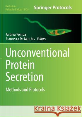 Unconventional Protein Secretion: Methods and Protocols Pompa, Andrea 9781493981441 Humana Press - książka
