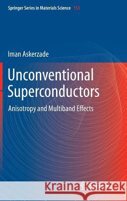 Unconventional Superconductors: Anisotropy and Multiband Effects Askerzade, Iman 9783642226519 Springer - książka