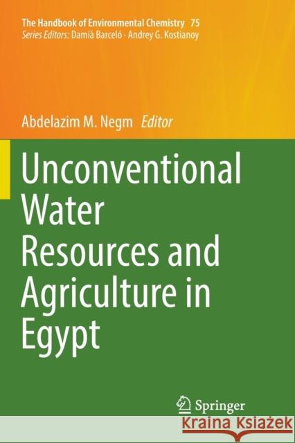 Unconventional Water Resources and Agriculture in Egypt Abdelazim M. Negm 9783030069698 Springer - książka