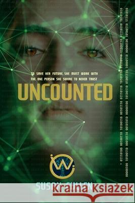 Uncounted Susan Cullen 9781990336874 Chicken House Press - książka