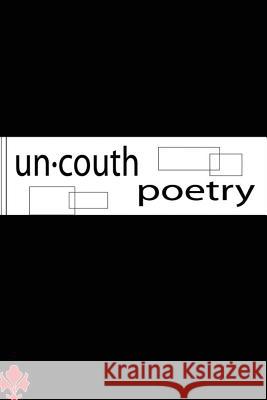 un.couth poetry: A new verse Cavett I., Mario Antwon 9781492203919 Createspace - książka