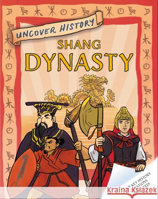 Uncover History: Shang Dynasty Geoff Barker 9781526322128 Hachette Children's Group - książka