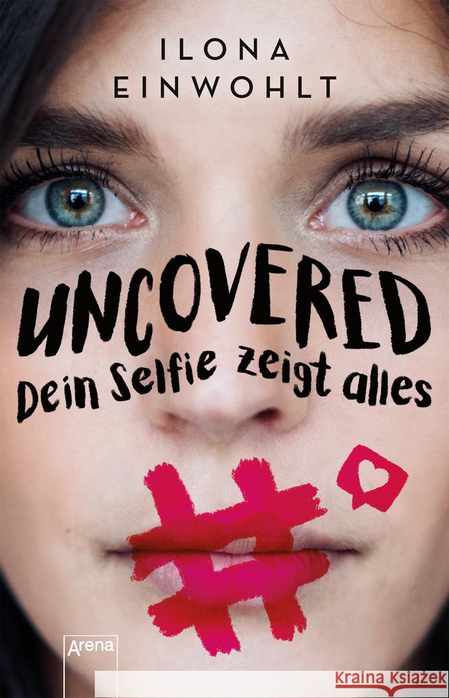 Uncovered - Dein Selfie zeigt alles Einwohlt, Ilona 9783401605494 Arena - książka