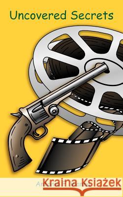 Uncovered Secrets Antonio F. Vianna 9781420817959 Authorhouse - książka