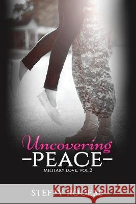 Uncovering Peace Kathy Krick Steffy Rogers 9781518616686 Createspace Independent Publishing Platform - książka