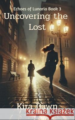 Uncovering the Lost Kira Dawn 9781917890052 Katherine Davison - książka
