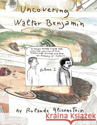 Uncovering Walter Benjamin: Volume 1 Rolande Glicenstein 9780692973257 Passe-Partout Books - książka