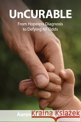 UnCurable Aaron Hartman 9781968339142 Legacy Launch Pad Publishing - książka