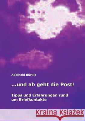 ...und ab geht die Post! Adelheid Burkle 9783738625950 Books on Demand - książka