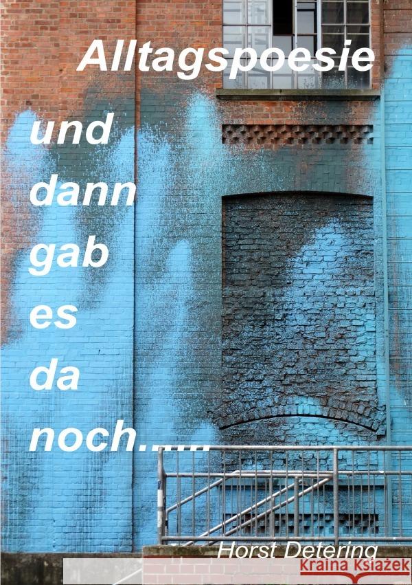 und dann gab es da noch..... Detering, Horst 9783759865267 epubli - książka