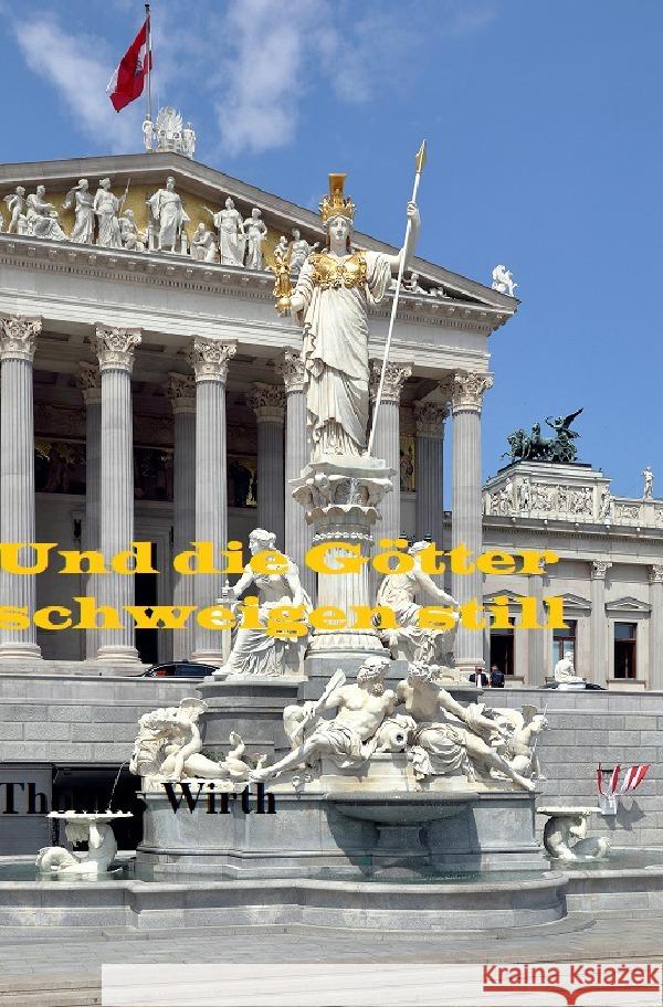 Und die Götter schweigen still Wirth, Thomas 9783818762889 epubli - książka