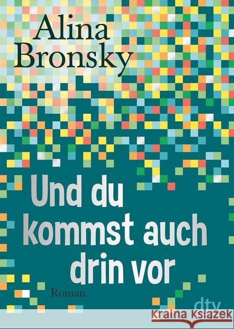 Und du kommst auch drin vor : Roman Bronsky, Alina 9783423718448 DTV - książka