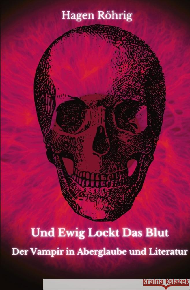 Und Ewig Lockt Das Blut: Der Vampir in Aberglaube und Literatur Röhrig, Hagen 9783754618288 via tolino media - książka