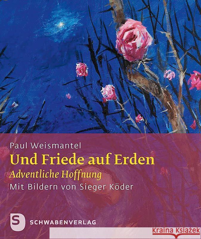 Und Friede auf Erden Weismantel, Paul 9783796618505 Schwabenverlag - książka