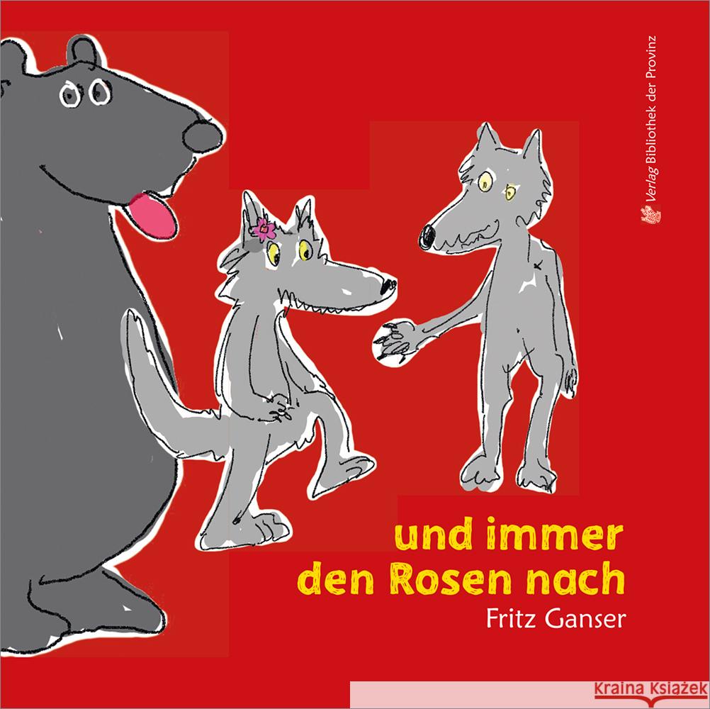 und immer den Rosen nach Ganser, Fritz 9783991262015 Bibliothek der Provinz - książka