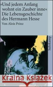 'Und jedem Anfang wohnt ein Zauber inne' : Die Lebensgeschichte des Hermann Hesse Prinz, Alois   9783518457429 Suhrkamp - książka