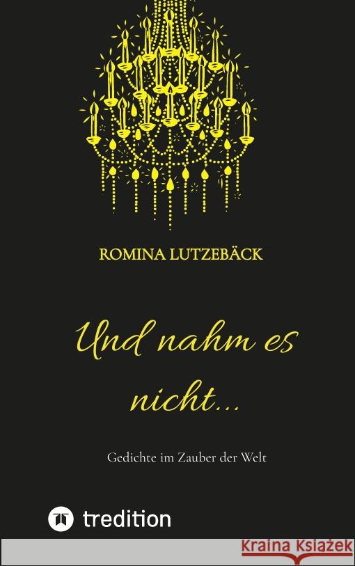 Und nahm es nicht... Lutzebäck, Romina 9783347542761 tredition - książka