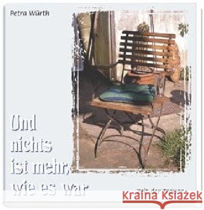 Und nichts ist mehr, wie es war : Zeit der Trauer Würth, Petra   9783880877368 Kawohl - książka