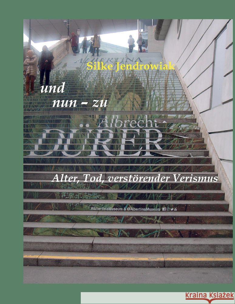 und nun - zu Albrecht DÜRER Jendrowiak, Silke 9783347747821 tredition - książka