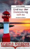 Und nur der Dannebrog sah zu Bohne, Elfie 9783839204221 Gmeiner-Verlag