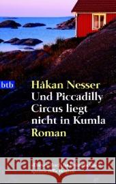 Und Piccadilly Circus Liegt Nicht in Kumla Hakan Nesser 9783442734078 Verlagsgruppe Random House GmbH - książka