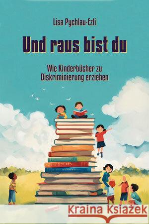 Und raus bist du Pychlau-Ezli, Lisa 9783897716230 Unrast - książka