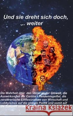Und sie dreht sich doch, ... weiter: Der Verrat an der Umwelt Werner Schmitt 9783347337527 Tredition Gmbh - książka