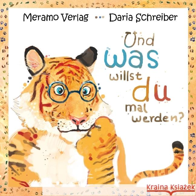 Und was willst du mal werden? Schreiber, Daria 9783981896404 Meramo Verlag - książka