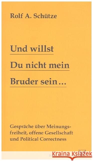 Und willst Du nicht mein Bruder sein... Schütze, Rolf A. 9783943622515 Böhland & Schremmer Verlag - książka